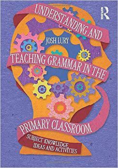 【预售】Understanding and Teaching Grammar in the Primary Classroom