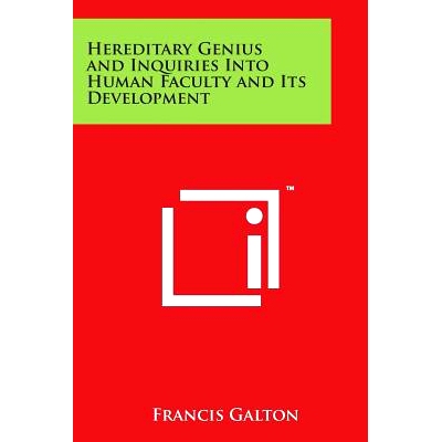 预订 Hereditary Genius and Inquiries Into Human Faculty and Its Development: 9781498128339