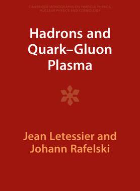 [预订]Hadrons and Quark–Gluon Plasma 9781009290739