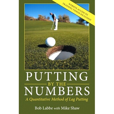 预订 Putting by the Numbers: A Quantitative Method of Lag Putting: 9781665717366