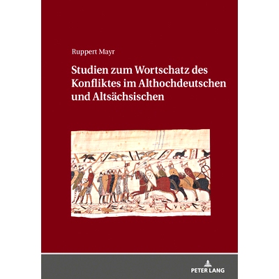 预订 Studien zum Wortschatz des Konfliktes im Althochdeutschen und Altsächsischen 高古德语和撒克逊人的冲突词汇研究: 978