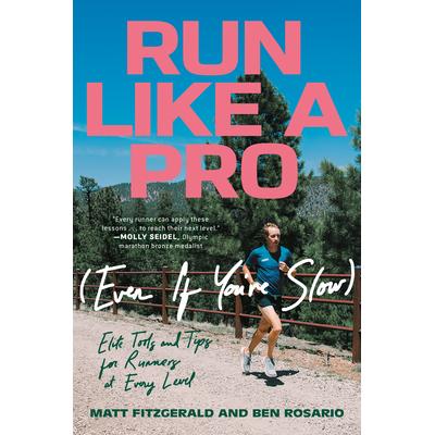 预订 Run Like A Pro (Even If You’Re Slow)像专业人士一样跑步(即使你很慢): 9780593201916