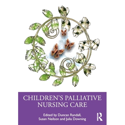 预订 Children’s Palliative Nursing Care 儿童姑息护理: 9781032470719