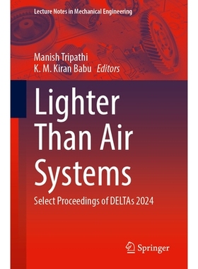 预订 Lighter Than Air Systems: Select Proceedings of DELTAs 2024 比空气系统更轻：第2届轻质空气系统设计与工程国际会议 202