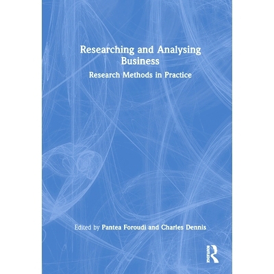 预订 Researching and Analysing Business: Research Methods in Practice: 9780367620646