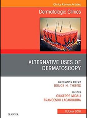 【预售】Alternative Uses of Dermatoscopy, An Issue of Dermatologic Clinics