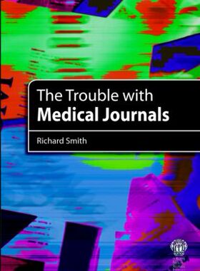 【预订】The Trouble with Medical Journals