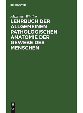 预订 Lehrbuch der allgemeinen pathologischen Anatomie der Gewebe des Menschen: 9783111139418