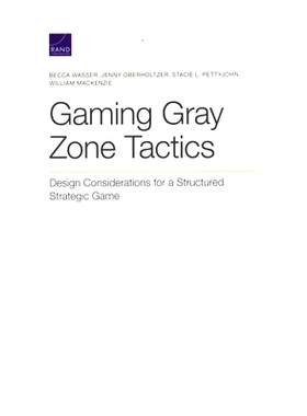 预订 Gaming Gray Zone Tactics: Design Considerations for a Structured Strategic Game: 9781977404015