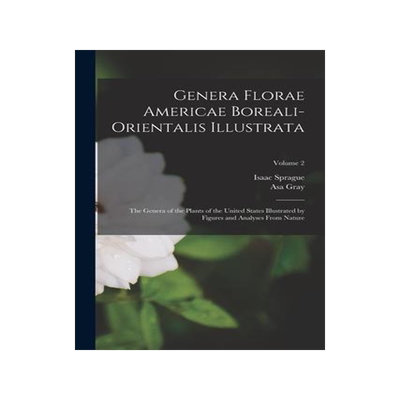 [预订]Genera Florae Americae Boreali-Orientalis Illustrata: The Genera of the Plants of the United States  9781019124390