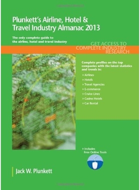 预订 Plunkett’s Airline, Hotel & Travel Industry Almanac 2013 航空公司、酒店与旅游行业年鉴 2013：航空公司、酒店与旅游业