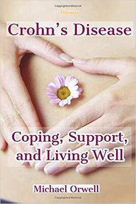 【预售】Diseases: Crohn’s Disease, Coping, Support, and Living Well: Practical Tips for Living Well and Avoiding F...