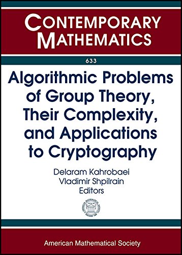 【预售】Algorithmic Problems of Group Theory, Their Complexity, and Applications to Cryptography