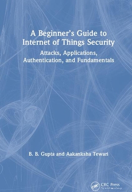 【预订】A Beginner’s Guide to Internet of Things Security