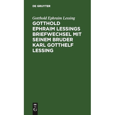 预订 Gotthold Ephraim Lessings Briefwechsel mit seinem Bruder Karl Gotthelf Lessing: 9783112425350