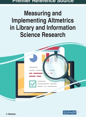 【预订】Measuring and Implementing Altmetrics in Library and Information Science Research