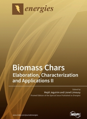 【预订】Biomass Chars: Elaboration, Characterization and Applications Ⅱ