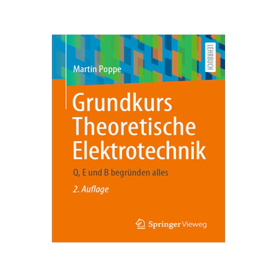 预订 Grundkurs Theoretische Elektrotechnik: Q, E Und B Begründen Alles