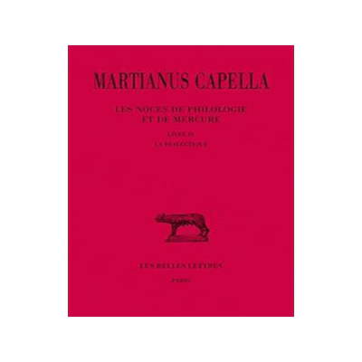 [预订]Les noces de Philologie et de Mercure, Vol. 4. La dialectique 9782251014487