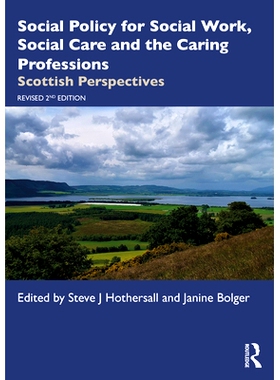 预订 Social Policy for Social Work and the Caring Professions: Scottish Perspectives 社会工作的社会政策和关怀专业：苏格