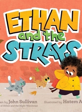 预订 Ethan and the Strays 伊桑和流浪狗: 9781534471320