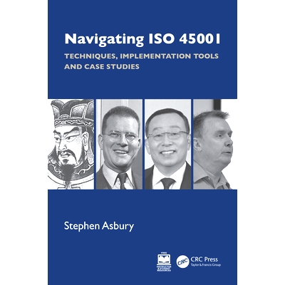 预订 Navigating ISO 45001: Techniques, Implementation Tools and Case Studies 速览国际标准化组织45001：技术、实施工具与案
