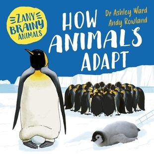 Animals How Adapt 预订 动物：动物如何适应 Brainy 聪明 9781526323965 Zany
