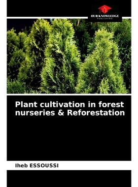 预订 Plant cultivation in forest nurseries & Reforestation: 9786203257182