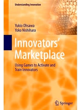 预订 Innovators’ Marketplace: Using Games to Activate and Train Innovators: 9783642444562
