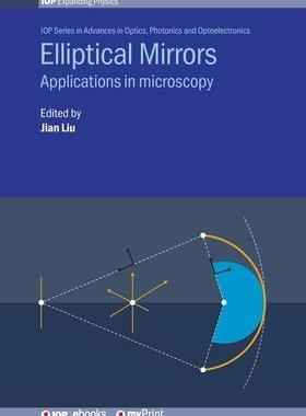 [预订]Elliptical Mirrors: Applications in microscopy 9780750319478