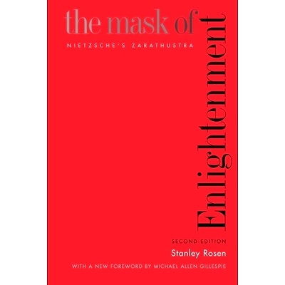 预订 The Mask of Enlightenment: Nietzsche’s Zarathustra 启蒙的面具:尼采的查拉图斯特拉: 9780300104516