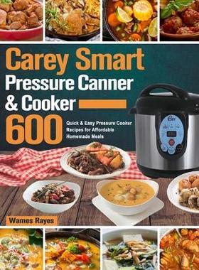 [预订]Carey Smart Pressure Canner & Cooker Cookbook 9781803800523