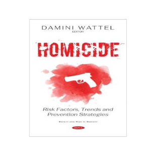 [预订]Homicide: Risk Factors, Trends and Prevention Strategies 9781536176896