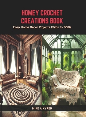 预订 Homey Crochet Creations Book: Cozy Home Decor Projects 1920s to 1950s: 9798320428536