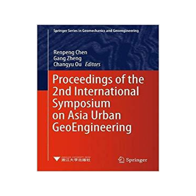 预订 Proceedings of the 2nd International Symposium on Asia Urban GeoEngineering