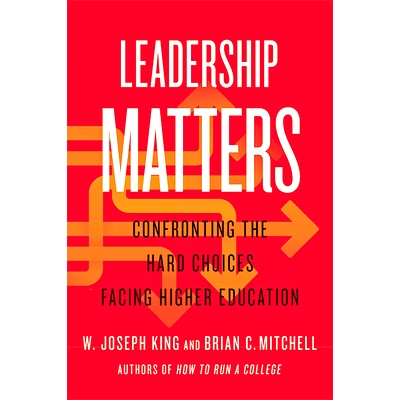 预订 Leadership Matters: Confronting the Hard Choices Facing Higher Education 领导力至关重要：应对高等教育面临的艰难选择