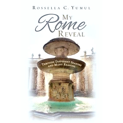预订 My Rome Reveal: Through Different Seasons and Many Reasons: 9780988973824