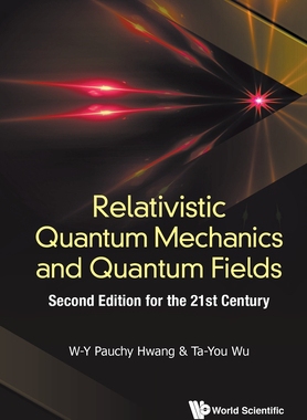 【预订】Relativistic Quantum Mechanics and Quantum Fields: Second Edition for the 21st Century