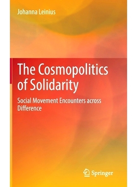 预订 The Cosmopolitics of Solidarity: Social Movement Encounters across Difference 团结的世界政治：跨越差异的社会运动: 9
