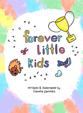 预订 Forever Little Kids: Even when we grow up, we remain children: 9781650655352