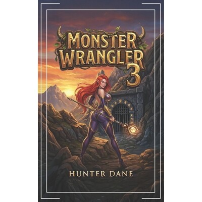 预订 Monster Wrangler 3: A LitRPG Fantasy 9798244709056