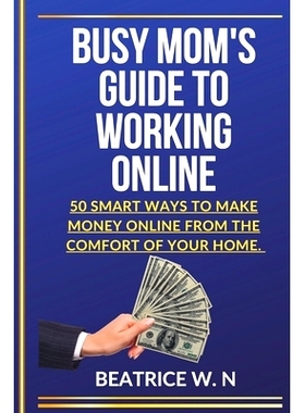 预订 Busy Mom’s Guide to Working Online: 