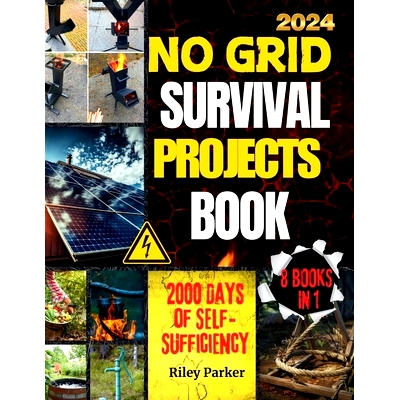 预订 No Grid Survival Projects Book: The Complete DIY Guide to Self-Sufficiency in 2000 Days. Master Essential Skills, B