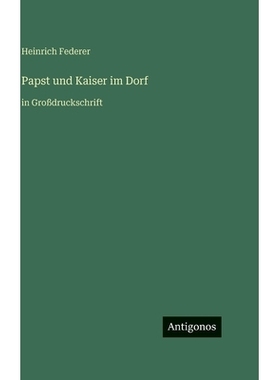 预订 Papst und Kaiser im Dorf: in Großdruckschrift: 9783566116729
