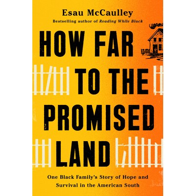 预订 How Far to the Promised Land: One Black Family’s Story of Hope and Survival in the American South: 9780593241080