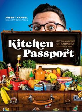 [预订]Kitchen Passport: Feed Your Wanderlust with 85 Recipes from a Traveling Foodie 9780744066098