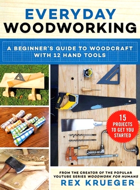 预订 Everyday Woodworking: A Beginner’s Guide to Woodcraft with 12 Hand Tools: 9781510760165