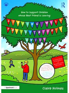 预订 Staying Well Facilitator’s Guide: How to Support Children whose Best Friend is Leaving 保持健康调解人指南：如何支