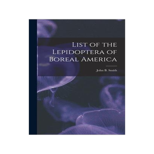 [预订]List of the Lepidoptera of Boreal America [microform] 9781013897733