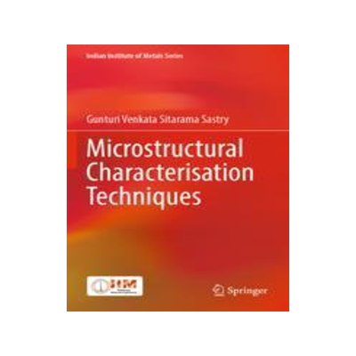[预订]Microstructural Characterisation Techniques 9789811935114